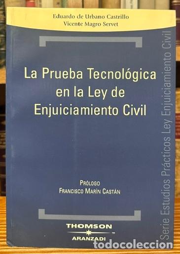 books: LA PRUEBA TECNOL&Oacute;GICA EN LA LEY DE ENJUICIAMIENTO CIVIL - URBANO CASTRILLO, Eduardo de - MAGRO SERVE