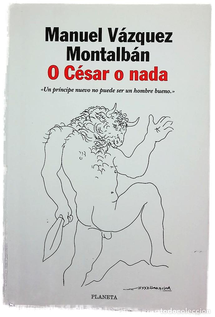 Libros: O C&eacute;sar o nada - V&aacute;zquez Montalb&aacute;n, Manuel