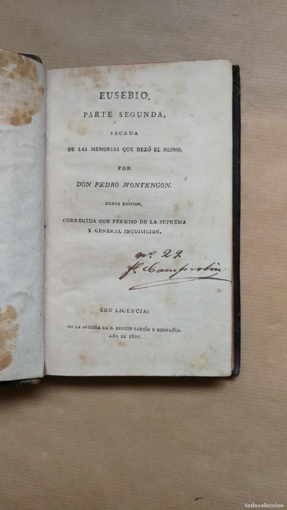 Libros: &rdquo;EUSEBIO. PARTE SEGUNDA, SACADA DE LAS MEMORIAS QUE DEX&Oacute; EL MISMO.&rdquo; - &rdquo;MONTENGON, PEDRO D.&rdquo;