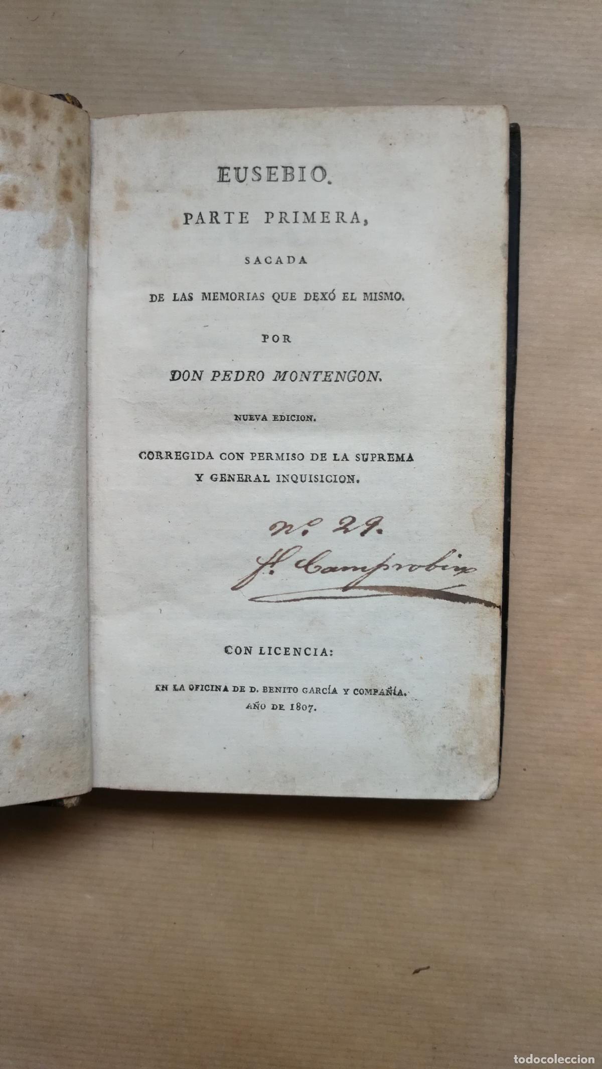 Libros: &rdquo;EUSEBIO. PARTE PRIMERA, SACADA DE LAS MEMORIAS QUE DEX&Oacute; EL MISMO.&rdquo; - &rdquo;MONTENGON, PEDRO D.&rdquo;