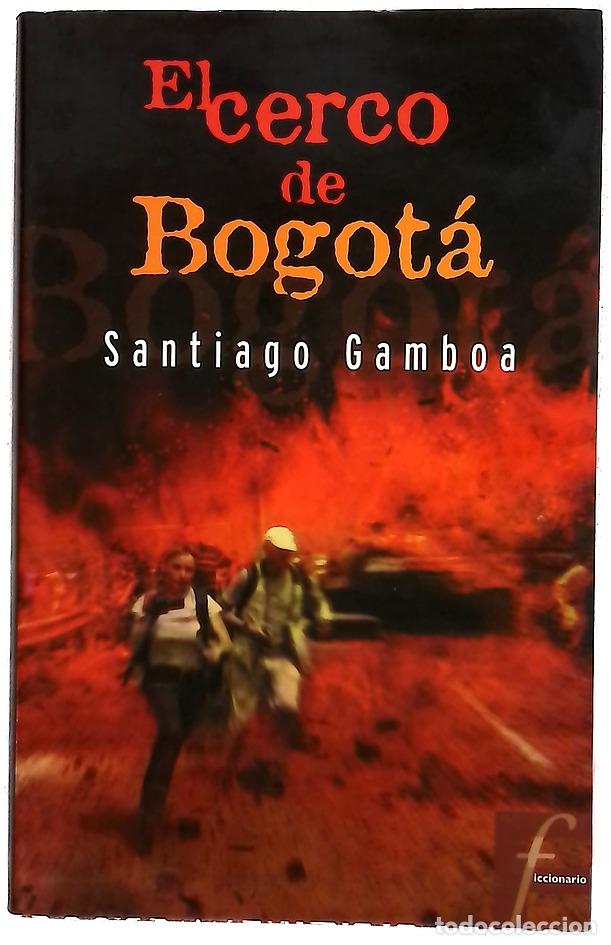Libros: El cerco de Bogot&aacute; - Gamboa, Santiago