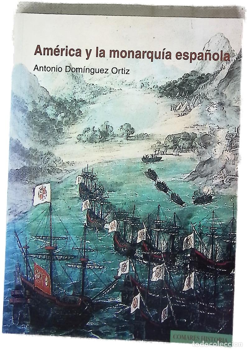 Libros: Am&eacute;rica y la Monarqu&iacute;a espa&ntilde;ola