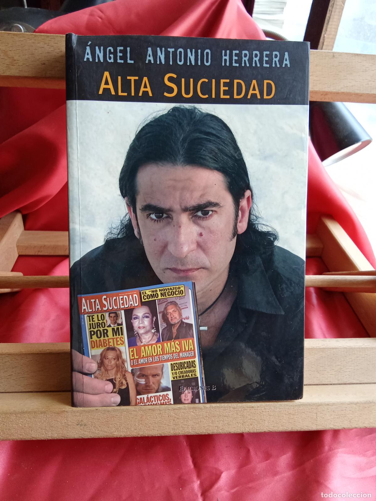 Libros: Alta Suciedad, &Aacute;ngel Antonio Herrera. L.12820-1691