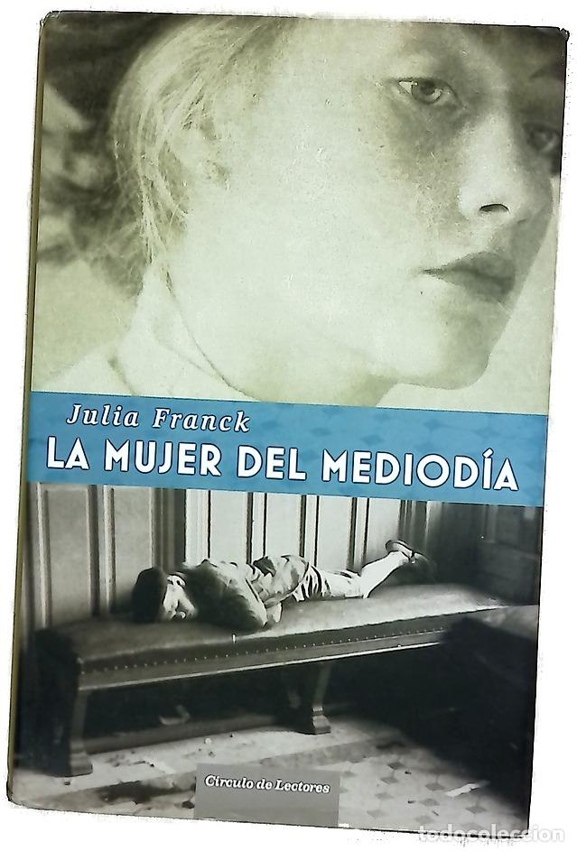 Libros: La mujer del mediod&iacute;a - Franck, Julia