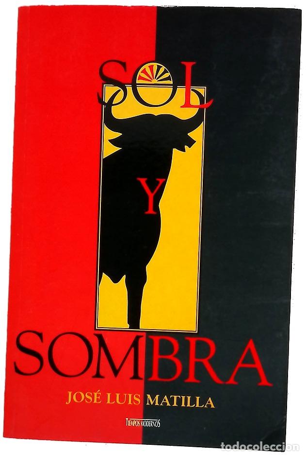 Libros: Sol y sombra - S&aacute;nchez Matilla, Jos&eacute; Luis