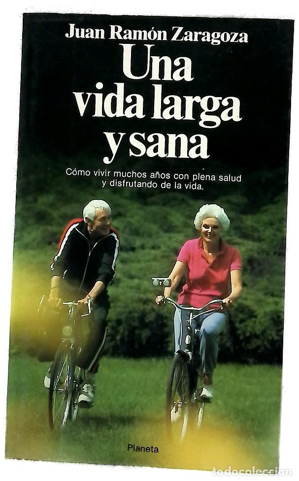 Libros: Una vida larga y sana - Ram&oacute;n Zaragoza, Juan