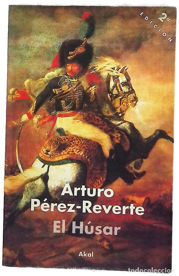 Libros: El h&uacute;sar - P&eacute;rez-Reverte, Arturo