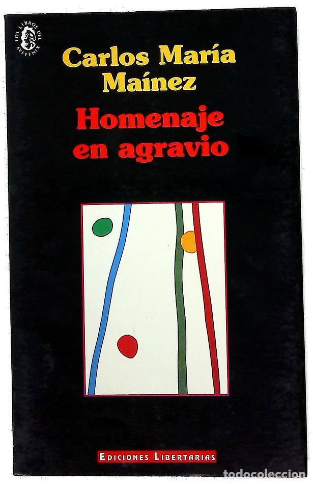 Libros: Homenaje en agravio - Carlos Mar&iacute;a Ma&iacute;nez