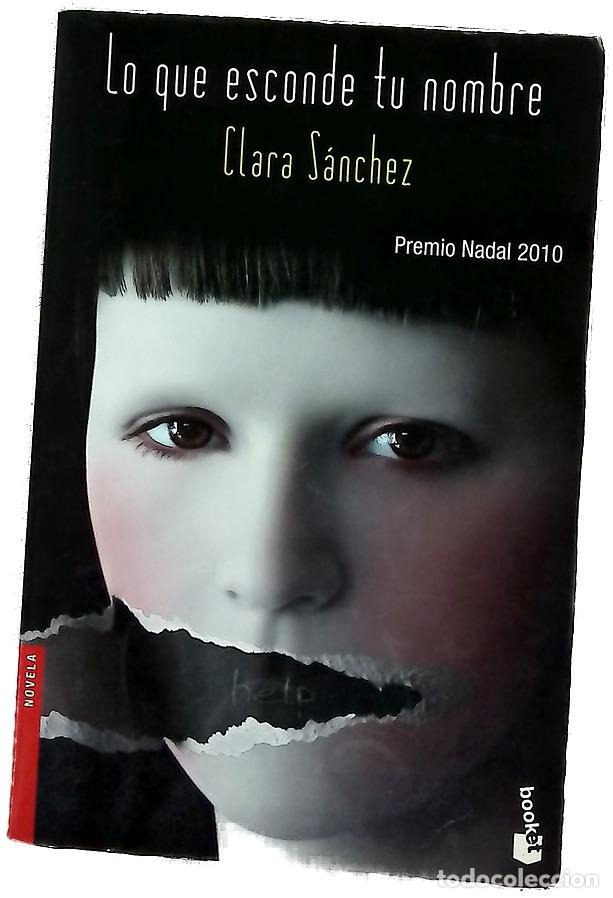 Libros: Lo que esconde tu nombre - S&aacute;nchez, Clara