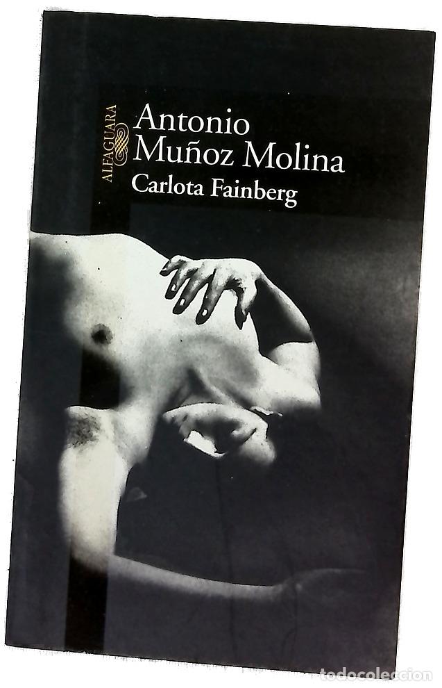 B&uuml;cher: Carlota Fainberg - Mu&ntilde;oz Molina, Antonio