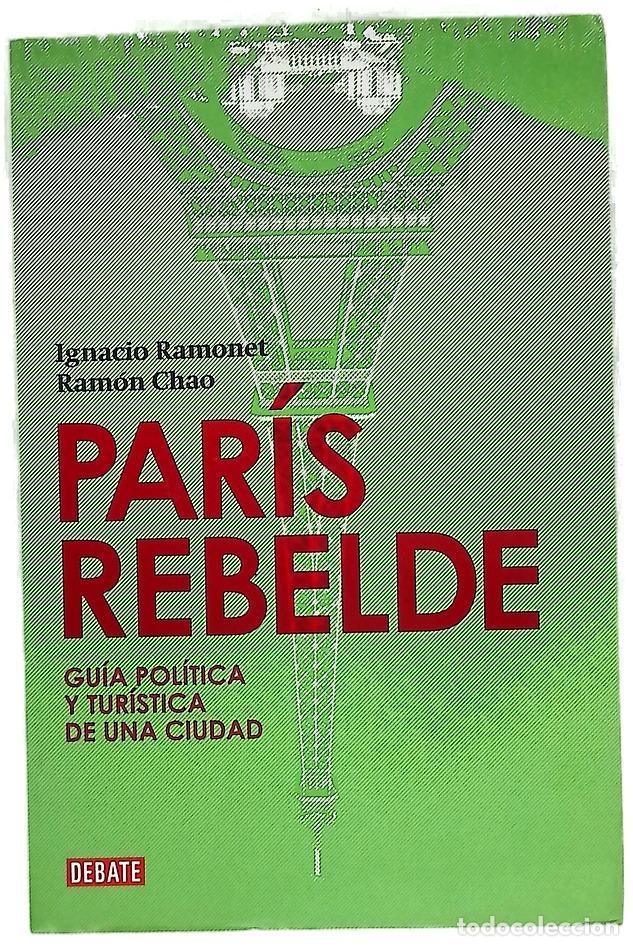 Libros: Par&iacute;s rebelde gu&iacute;a pol&iacute;tica y tur&iacute;stica de una ciudad