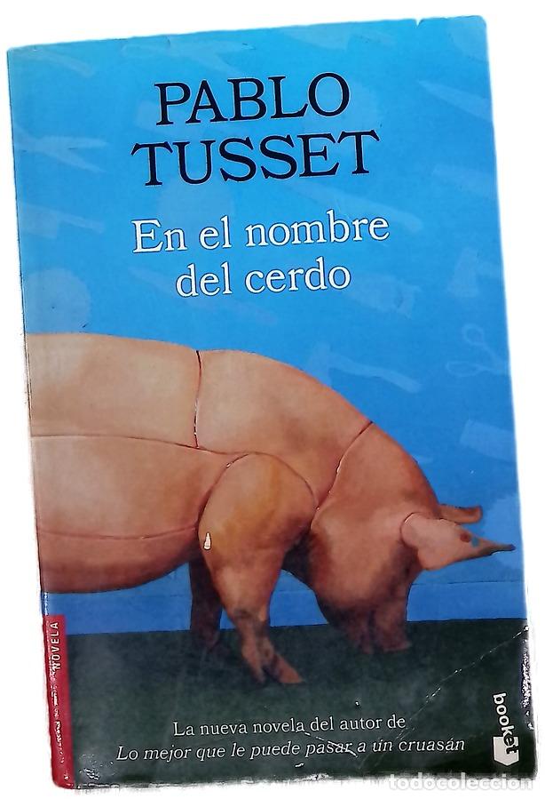 Libros: En el nombre del cerdo - Pablo ( Tusset