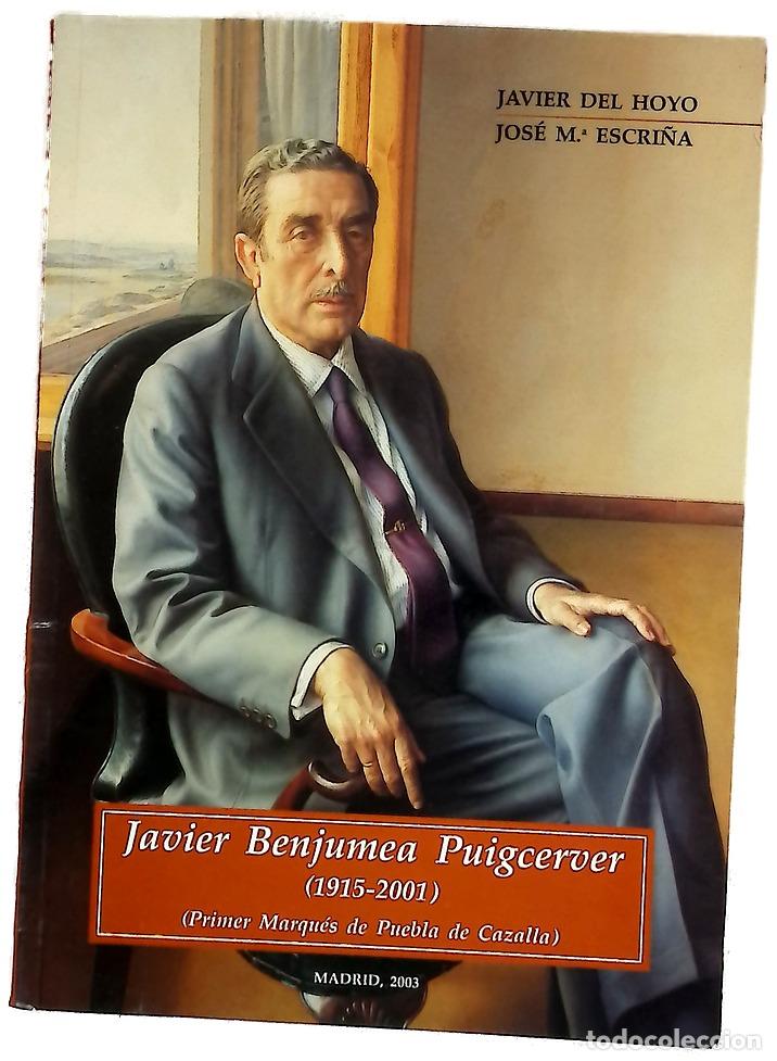 Libros: Javier Benjumea Puigcerver (1915-2001) (primer Marqu&eacute;s de Puebla de Cazalla)