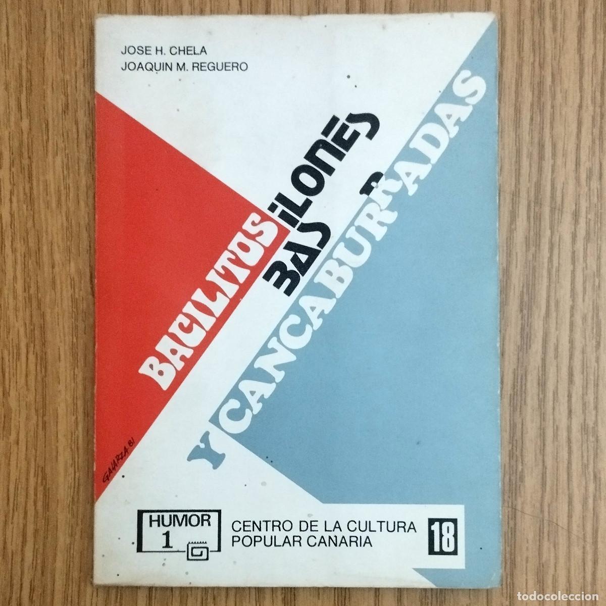 Libros: Libro BACILITOS, BACILONES Y CANCABURRADAS | JOS&Eacute; CHELA Y JOAQU&Iacute;N REGUERO | Tenerife - Canarias