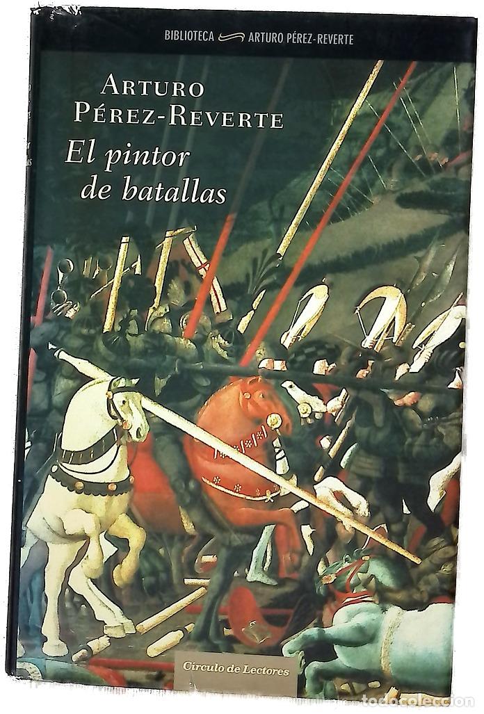 Libros: El pintor de batallas - P&eacute;rez-Reverte, Arturo