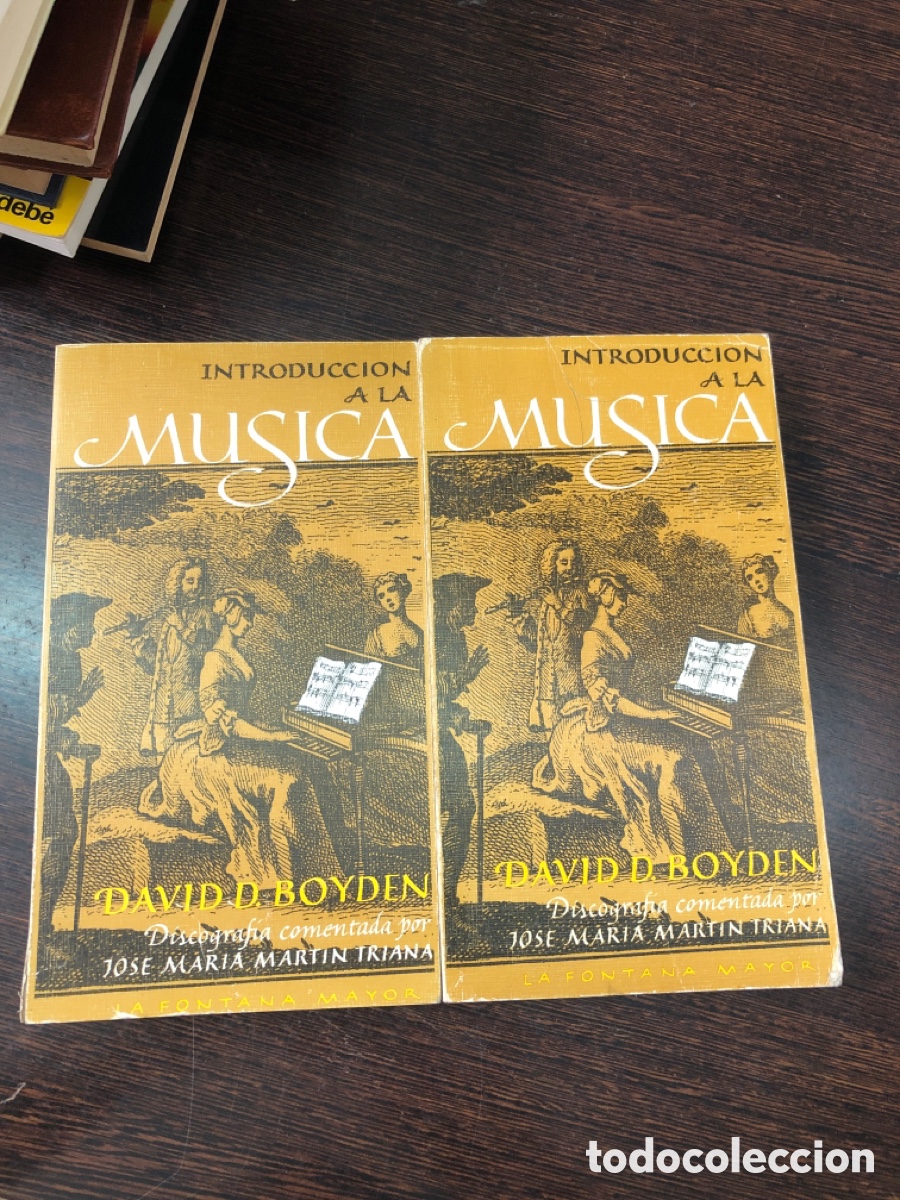books: INTRODUCCION A LA MUSICA DAVID D. BOYDEN DISCOGRAFIA COMENTADA POR JOSE MARIA MARTIN TRIANA 2 TOMOS