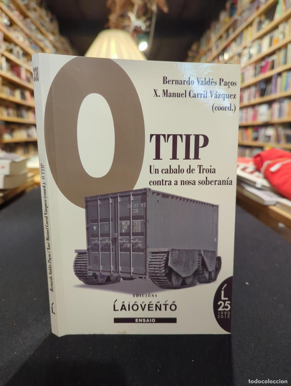 B&uuml;cher: O TTIP: UN CABALO DE TROIA CONTRA A NOSA SOBERAN&Iacute;A -