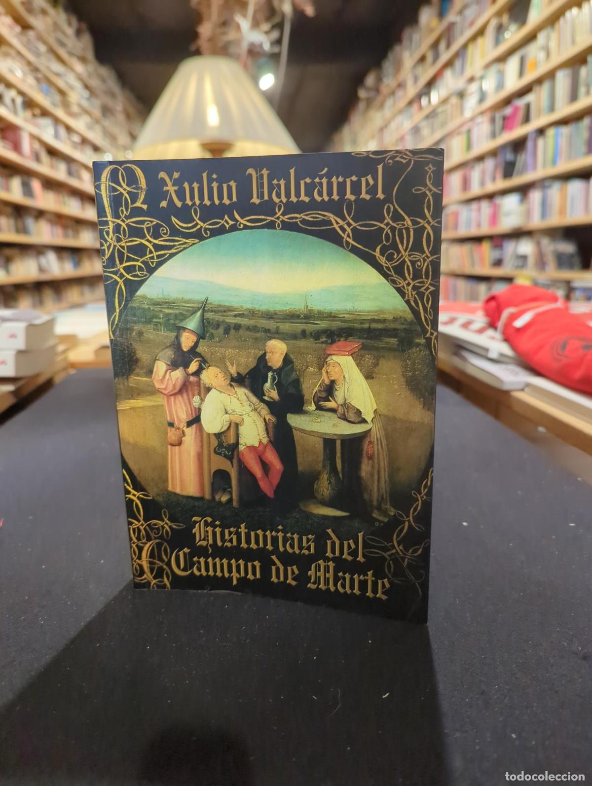 B&uuml;cher: Historias del Campo de Marte - Xulio L&oacute;pez Valc&aacute;rcel