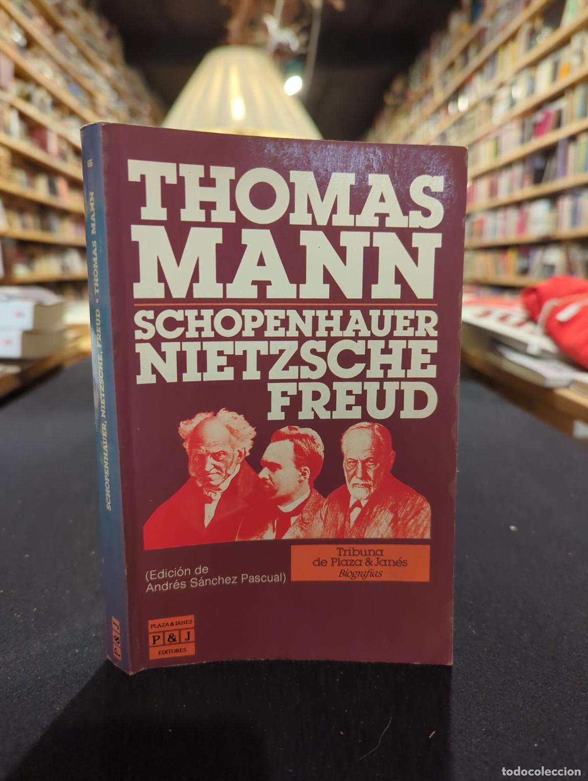 Schopenhauer Nietzsche Freud - Thomas Mann