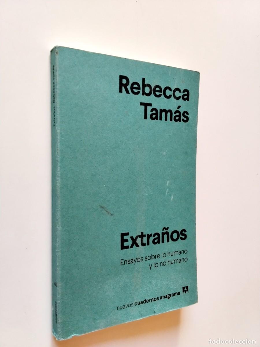 B&uuml;cher: Rebecca Tam&aacute;s - Extra&ntilde;os. Ensayos sobre lo humano y lo no humano