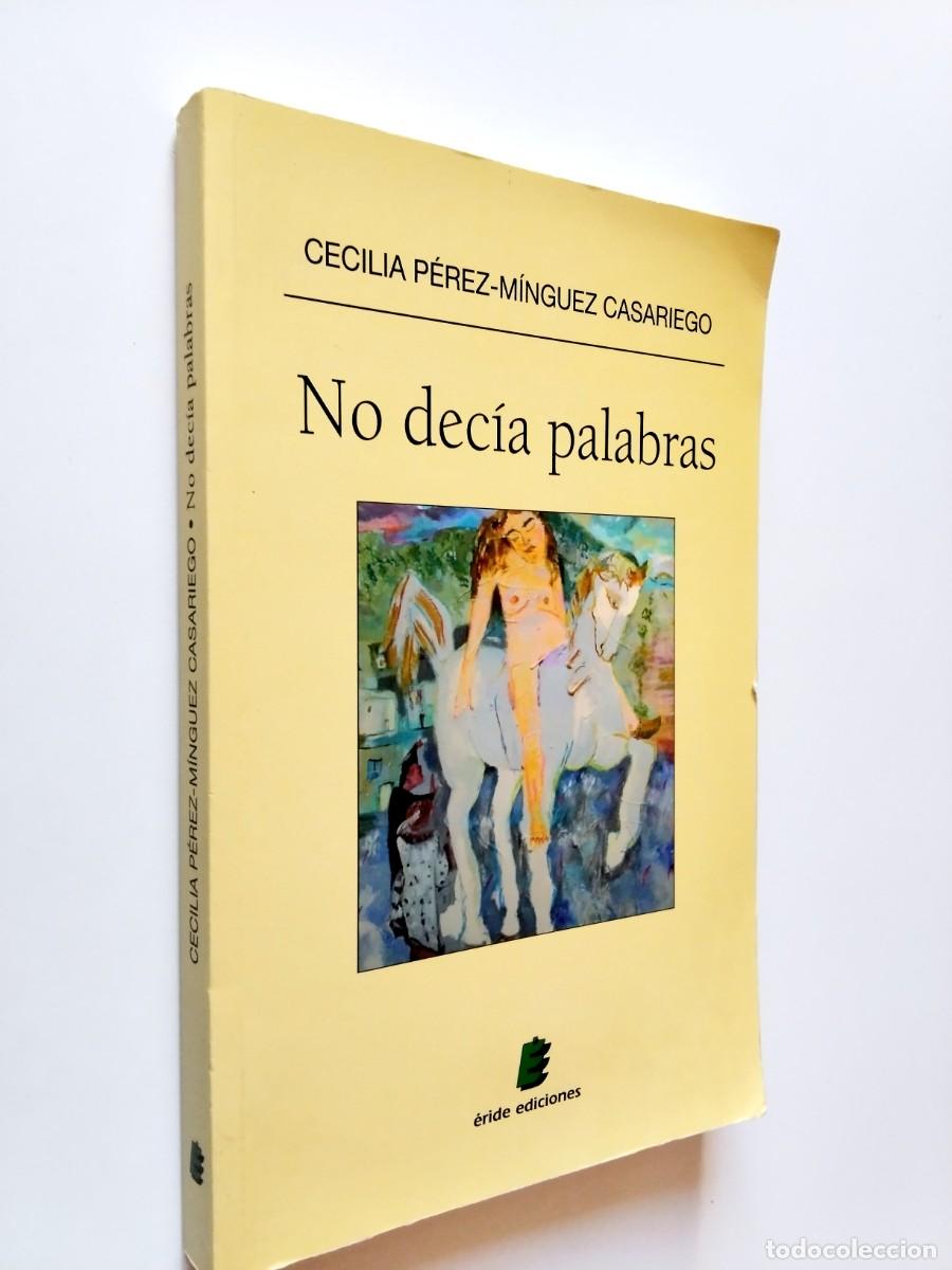 Libri di seconda mano: Cecilia P&eacute;rez-M&iacute;nguez Casariego - No dec&iacute;a palabras