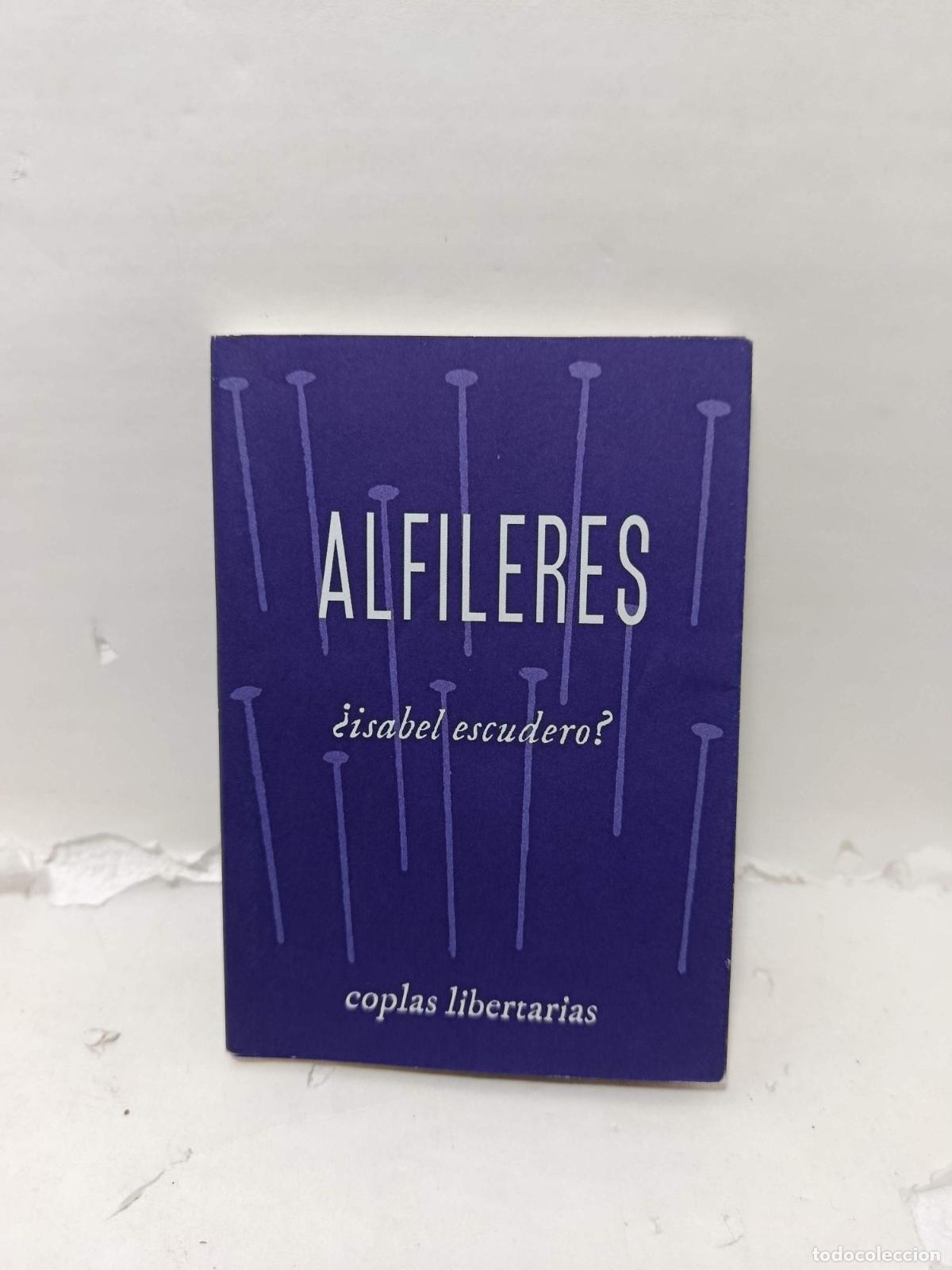 Libros: ALFILERES, Coplas Libertarias - Escudero, Isabel