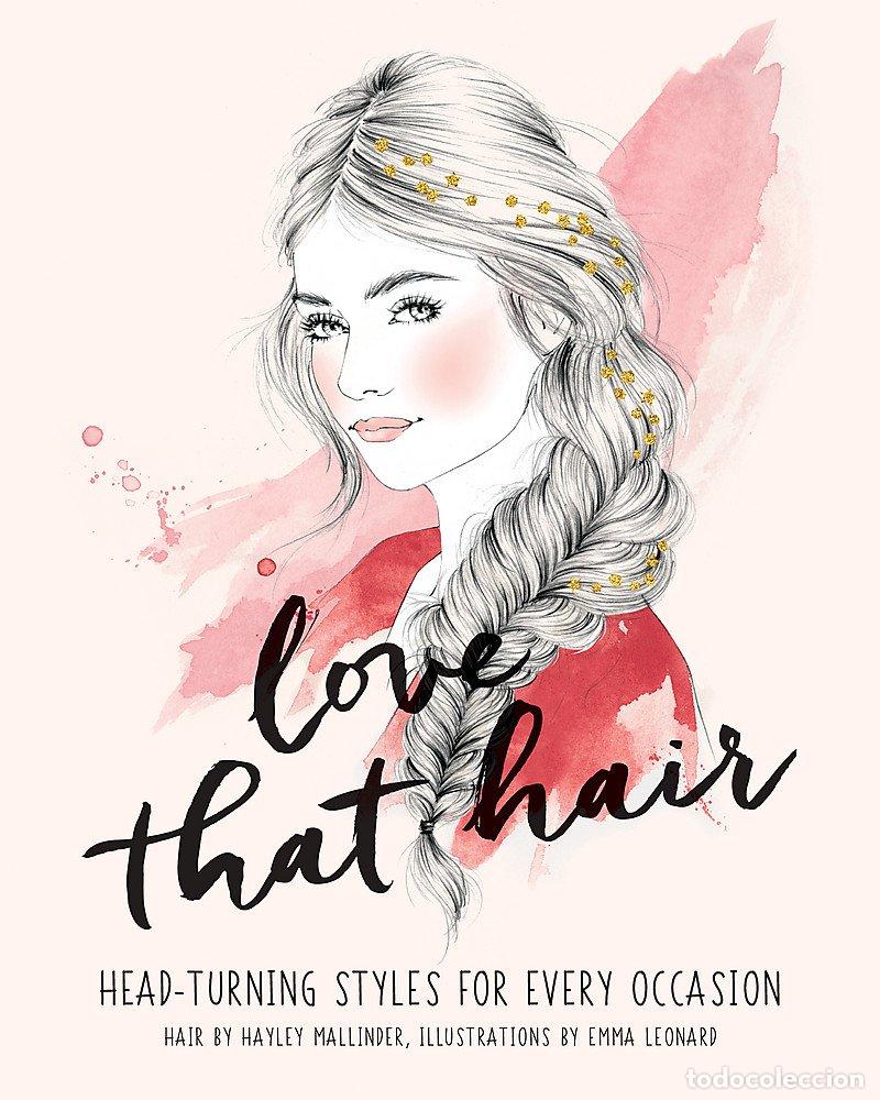 Libros: Love That Hair: Head turning styles for every occasion (Love Those/That &hellip;)