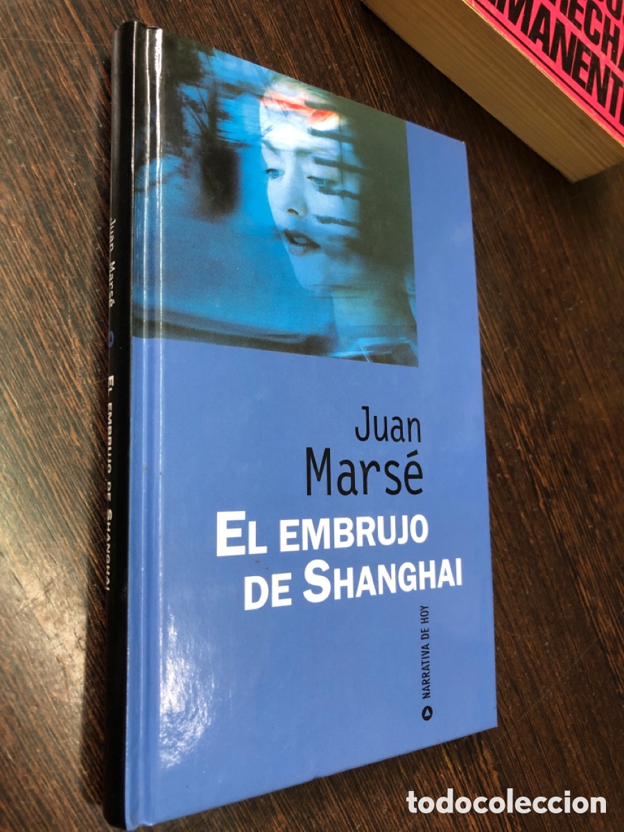 books: JUAN MARSE EL EMBRUJO DE SHANGHAI NARRATIVA DE HOY