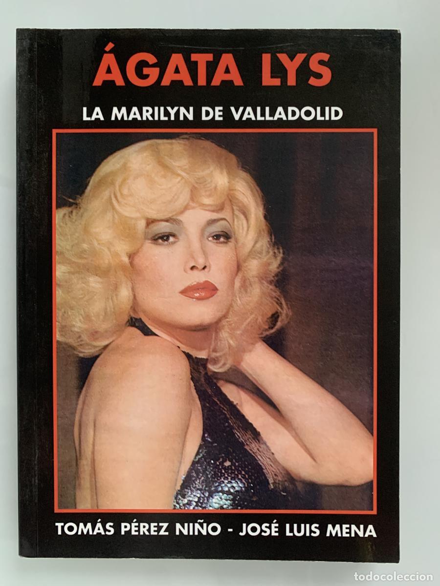 Libros: &Aacute;GATA LYS. La MARILYN DE VALLADOLID - Tom&aacute;s P&eacute;rez Ni&ntilde;o y Jos&eacute; Luis Mena