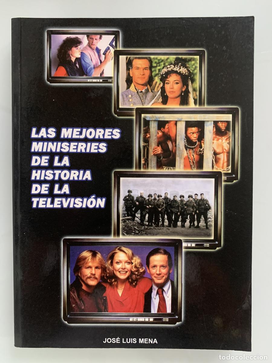 Libros: LAS MEJORES MINISERIES DE LA HISTORIA DE LA TELEVISI&Oacute;N - Jos&eacute; Luis Mena