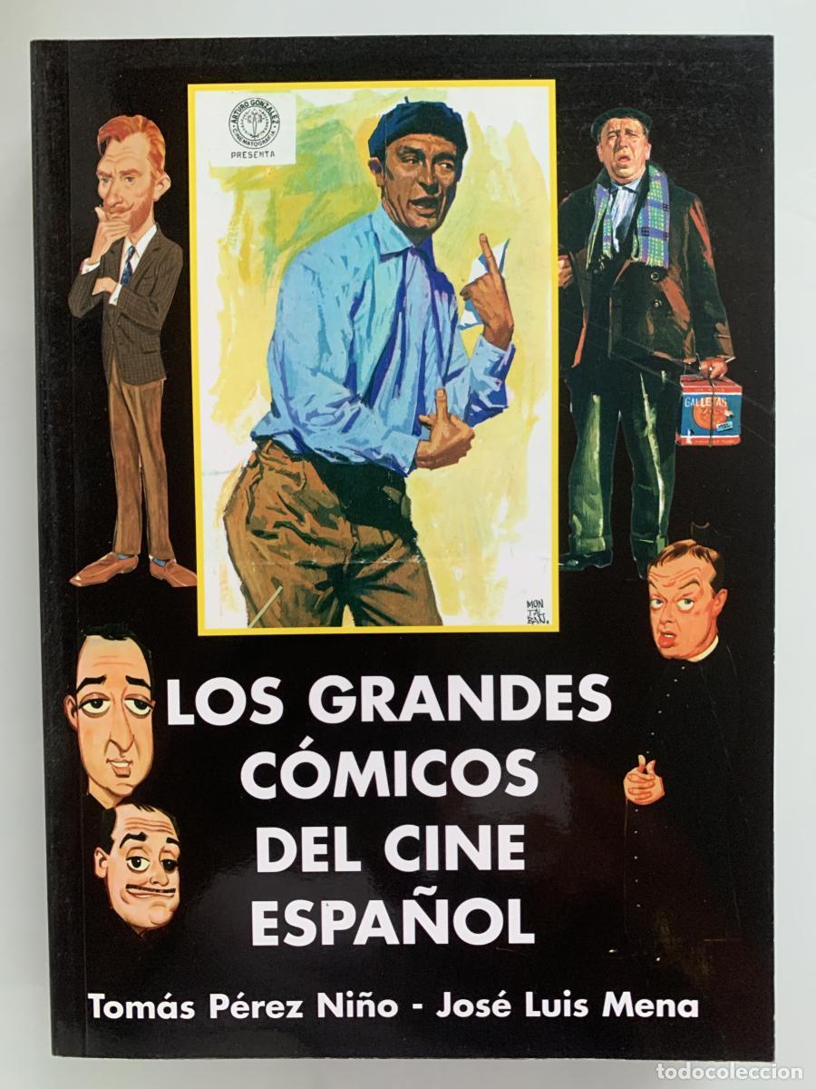 Libros: LOS GRANDES C&Oacute;MICOS DEL CINE ESPA&Ntilde;OL - Tom&aacute;s P&eacute;rez Ni&ntilde;o y Jos&eacute; Luis Mena