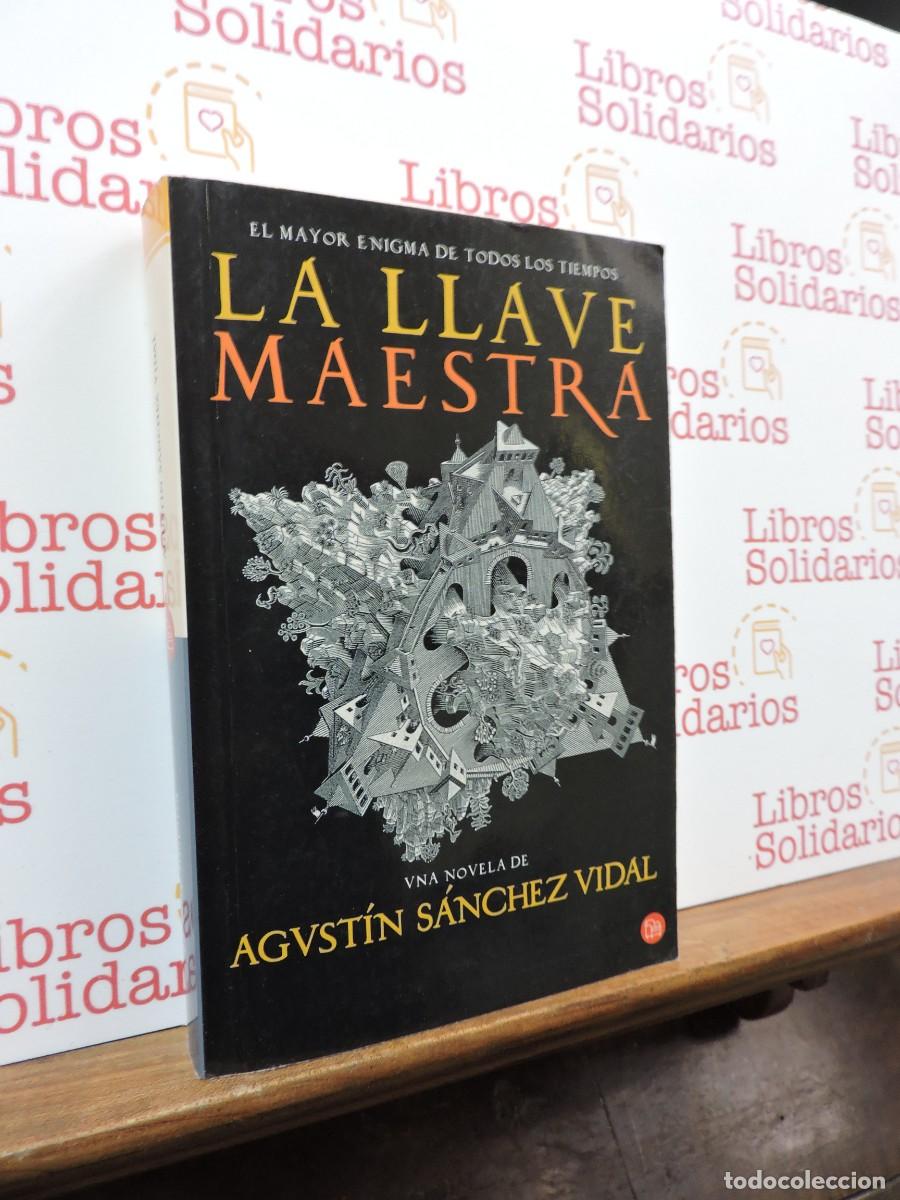 Libros: La llave maestra. S&Aacute;NCHEZ VIDAL, Agust&iacute;n. Ed. Santillana. Barcelona, 2006