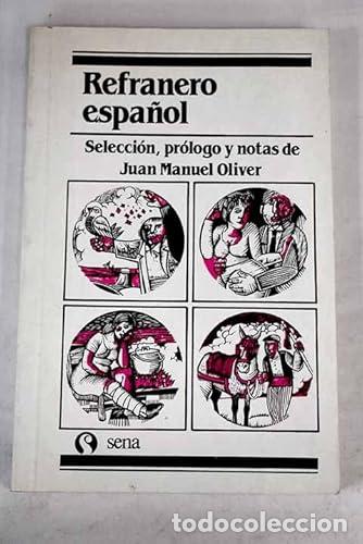 Libros: Refranero espa&ntilde;ol - Juan Manuel Oliver (Sel., prologo y notas)