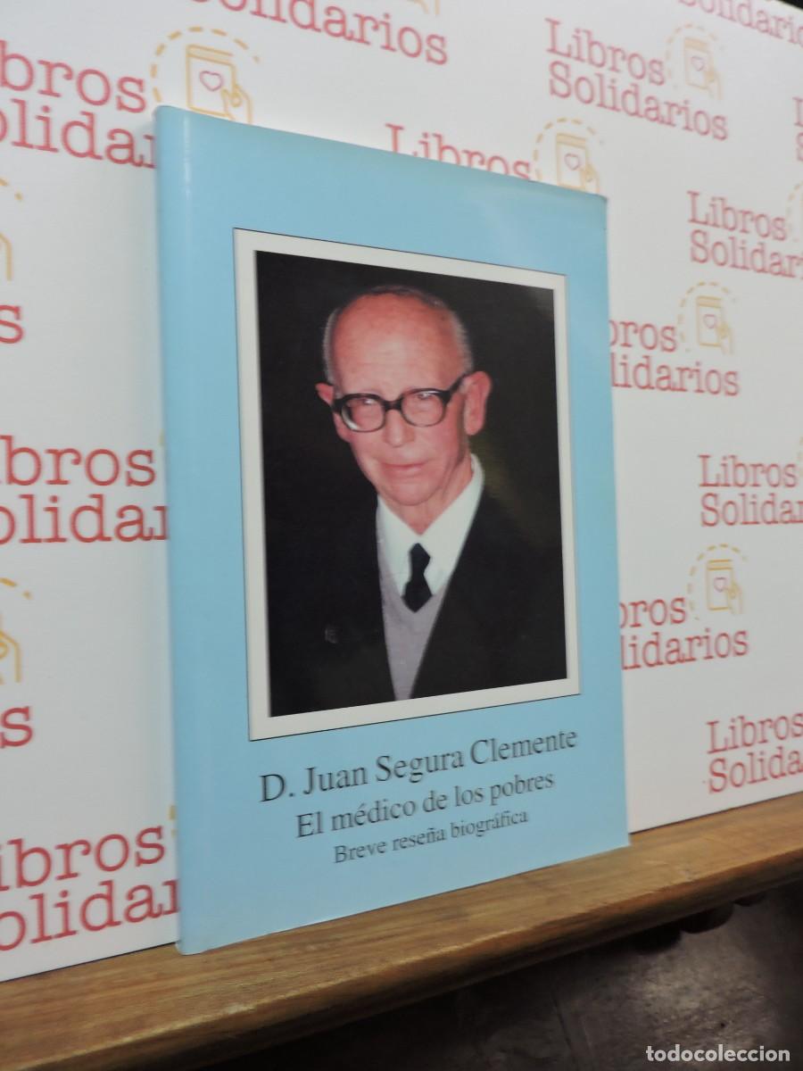 Libros: D. Juan Segura Clemente. El m&eacute;dico de los pobres. Granada, 2000