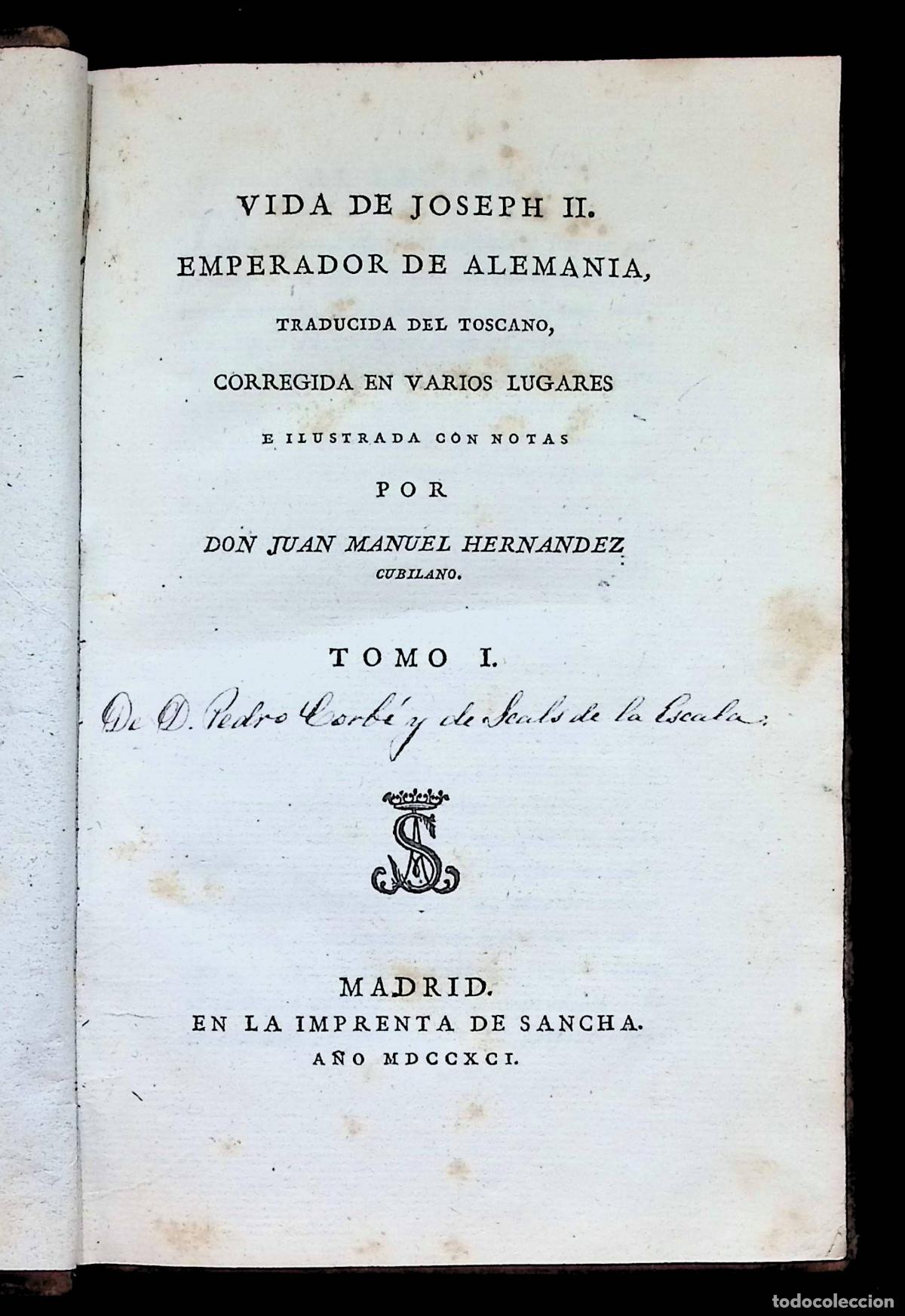 Libros: VIDA DE JOSEPH II, EMPERADOR DE ALEMANIA... - HERN&Aacute;NDEZ CUBILANO, Juan Manuel. 1791 - 4 TOMOS