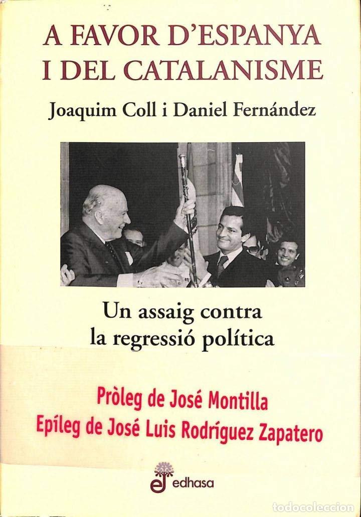 Libros: A favor d'Espanya i el catalanisme: Un Assaig Contra La Regressio Politica (Otras obras)