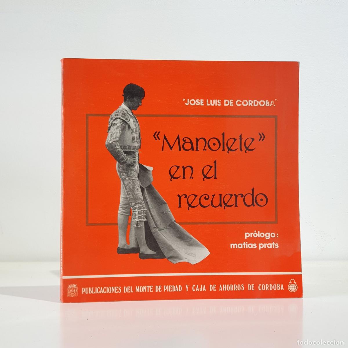 Libros: Jos&eacute; Luis S&aacute;nchez Garrido - Manolete en el recuerdo