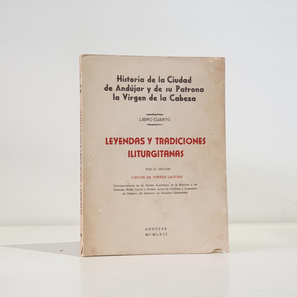 Libros: TORRES LAGUNA, Carlos de - Historia de la ciudad de And&uacute;jar y de su Patrona la Virgen de la Cabeza.