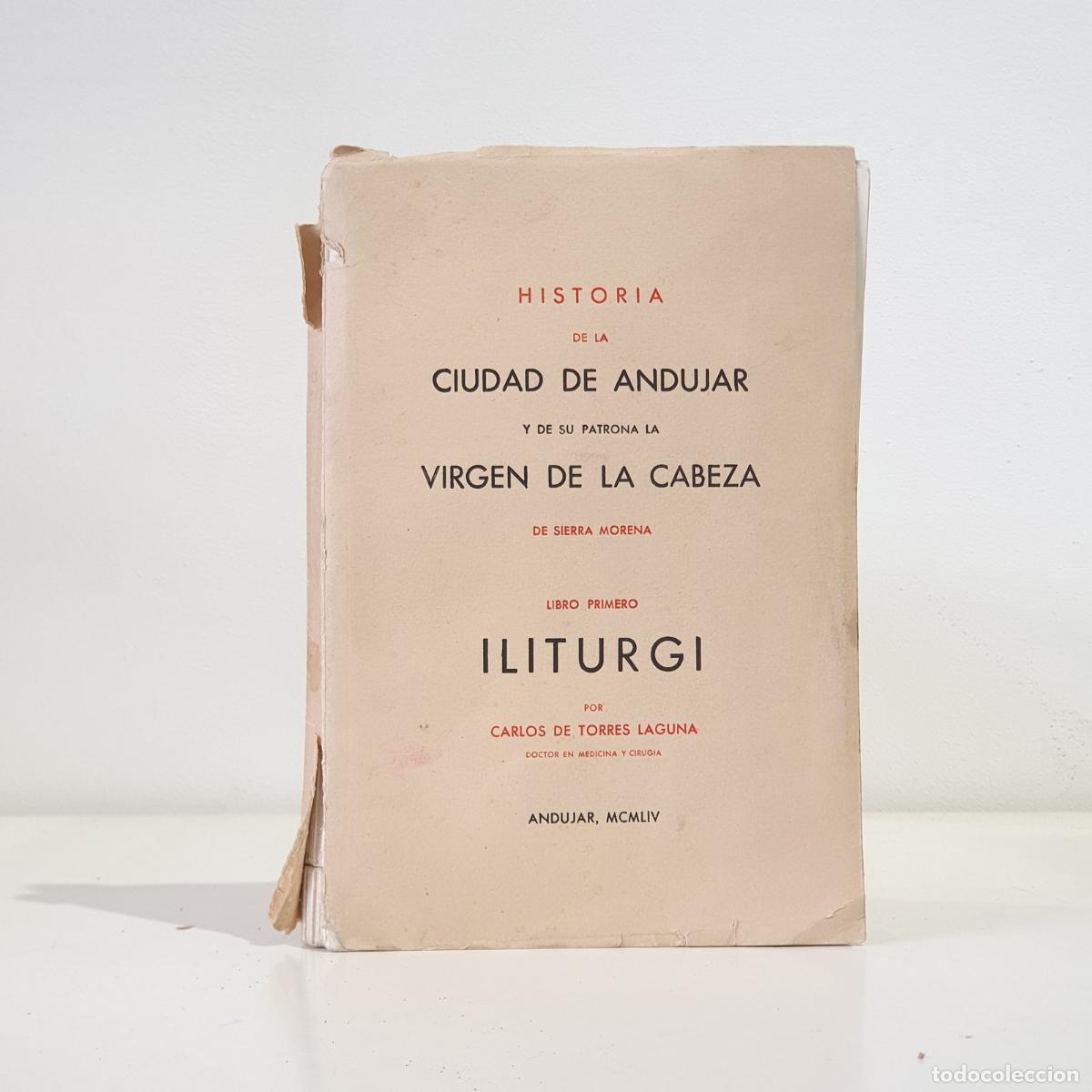 Libros: Torres Laguna, Carlos de - Historia de la ciudad de And&uacute;jar y de su Patrona la Virgen de la Cabeza.