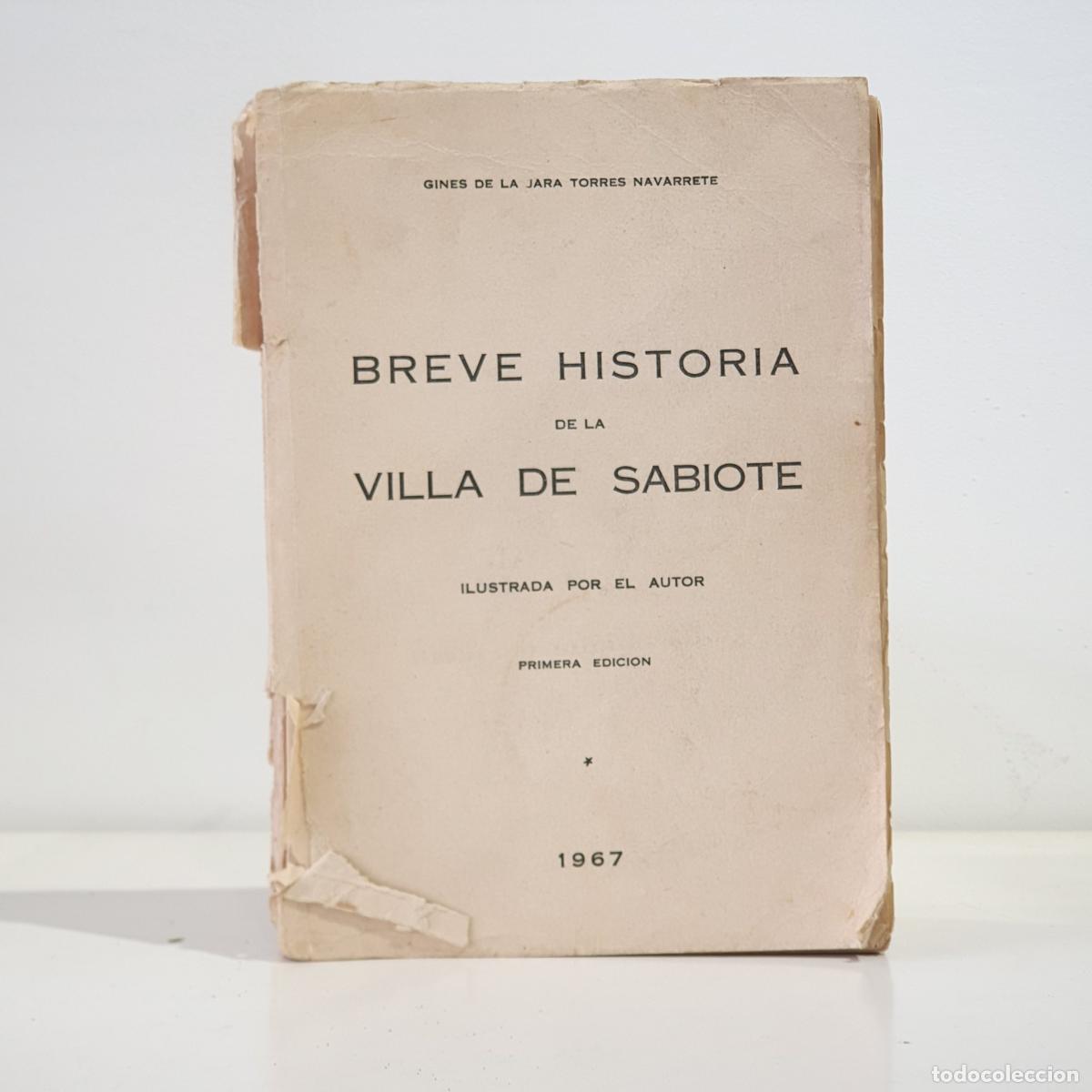 Libros: TORRES NAVARRETE, Gin&eacute;s de la Jara - Breve historia de la Villa de Sabiote. Ilustrada por el autor
