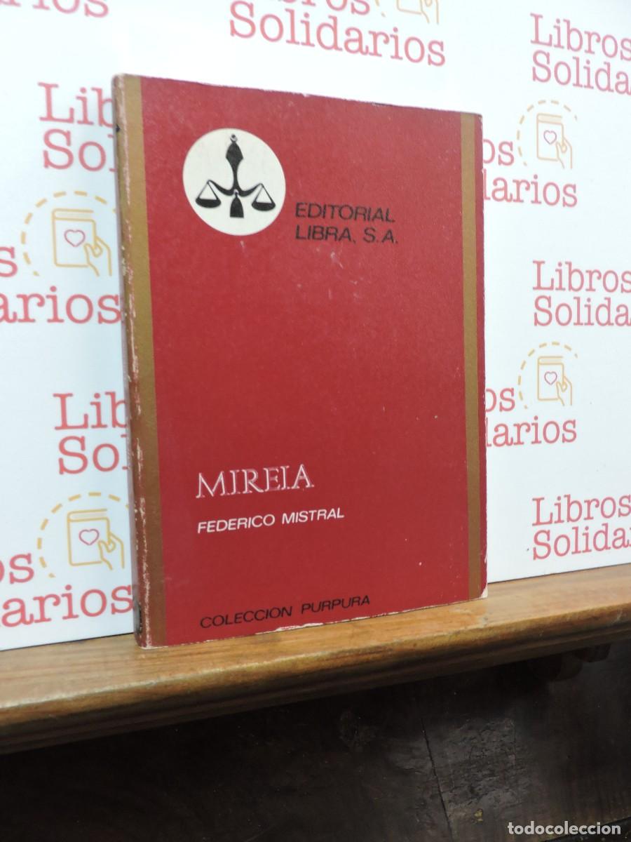 Libros: Mireia. MISTRAL, Federico. Ed. Libra. Col. P&uacute;rpura. 1972