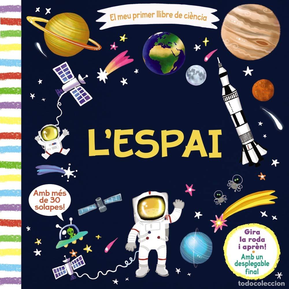 Libros: El meu primer llibre de ci&egrave;ncia. L'espai (Catal&aacute; - A PARTIR DE 3 ANYS - MANIPULATIUS