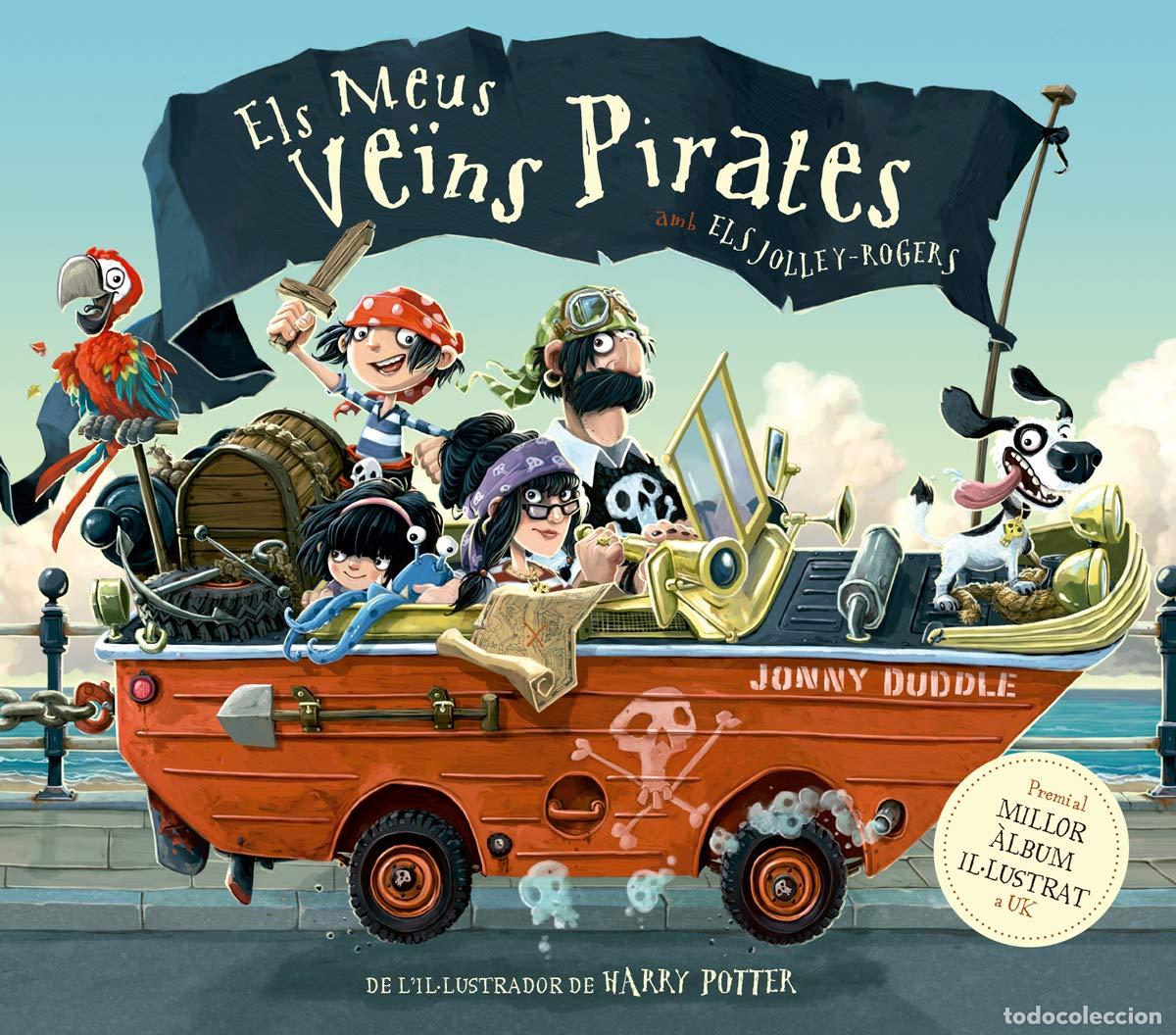 Libros: Els meus ve&iuml;ns pirates: Llibre infantil de pirates guanyador del premi a millor &agrave;lbum de UK: De l'il