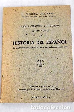 B&uuml;cher: HISTORIA DEL ESPA&Ntilde;OL LA EVOLUCI&Oacute;N DEL LENGUAJE DESDE SUS OR&Iacute;GENES HASTA HOY - Diaz-Plaja,Guillermo