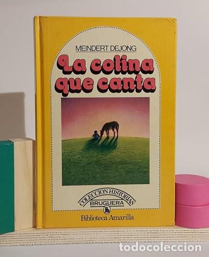 Libros: LA COLINA QUE CANTA - DeJong,Meindert - Foto 1