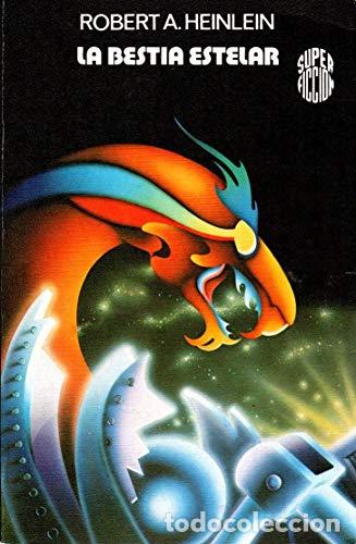 Libros: LA BESTIA ESTELAR - Heinlein,Robert A. - Foto 1