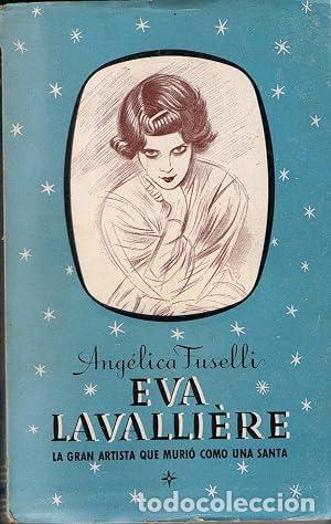 Libri di seconda mano: EVA LAVALLIERE - Fuselli,Angelica