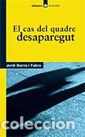 Libri di seconda mano: EL CAS DEL QUADRE DESAPAREGUT - Sierra i Fabra,Jordi