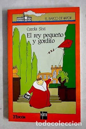 Libri di seconda mano: EL REY PEQUE&Ntilde;O Y GORDITO - Sixt,Carola