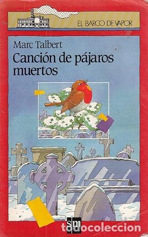 Libri di seconda mano: CANCI&Oacute;N DE P&Aacute;JAROS MUERTOS - Talbert,Marc